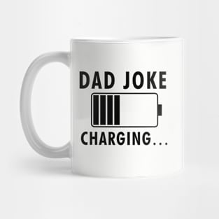 Funny Saying  Dad Joke Charging Fathers Day Mug